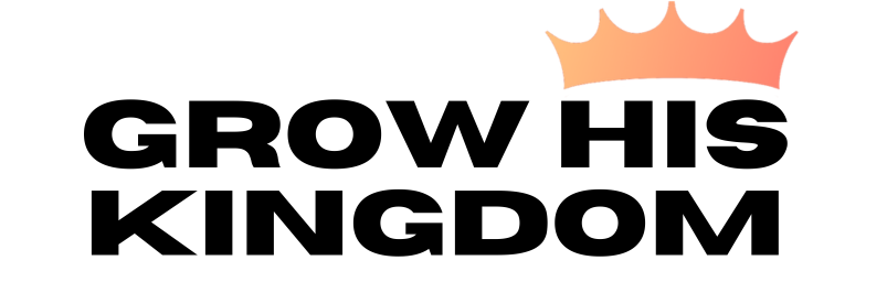 Grow His Kingdom Media